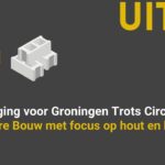 uitnodiging voor groningen trots circulair: circulaire bouw met focus op hout en beton 1